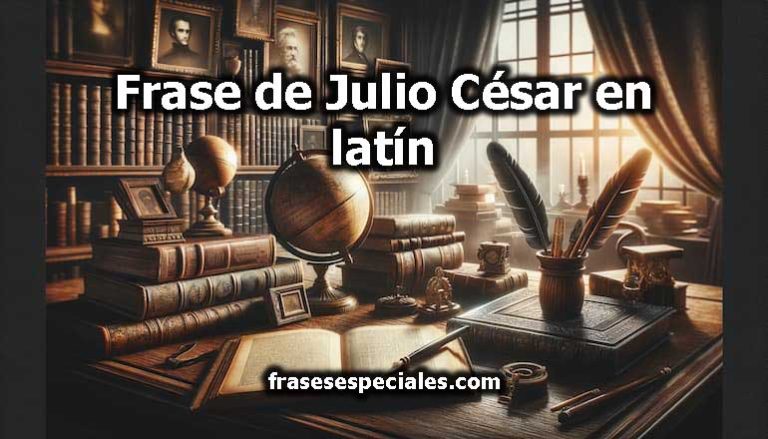 Frase de Julio César en latín