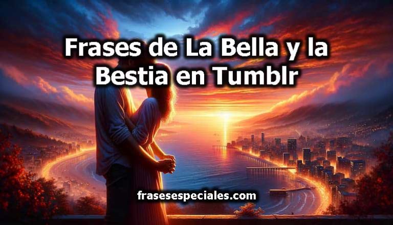 Frases de La Bella y la Bestia en Tumblr