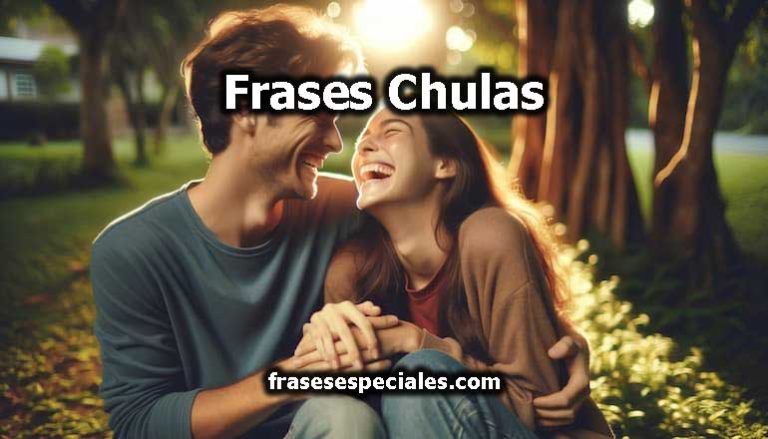 Frases Chulas