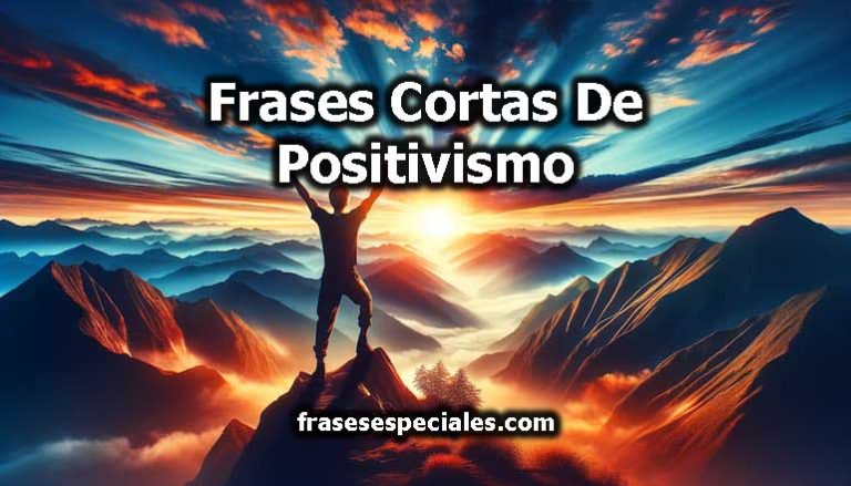 Frases Cortas De Positivismo