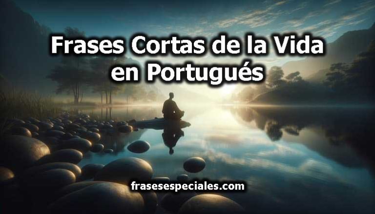 Frases Cortas de la Vida en Portugués