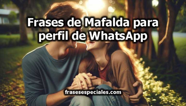 Frases de Mafalda para perfil de WhatsApp