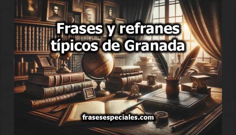 Frases y refranes típicos de Granada