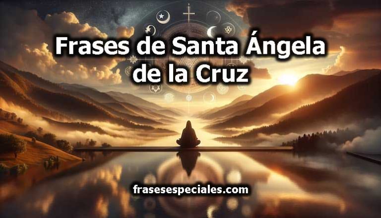 Frases de Santa Ángela de la Cruz