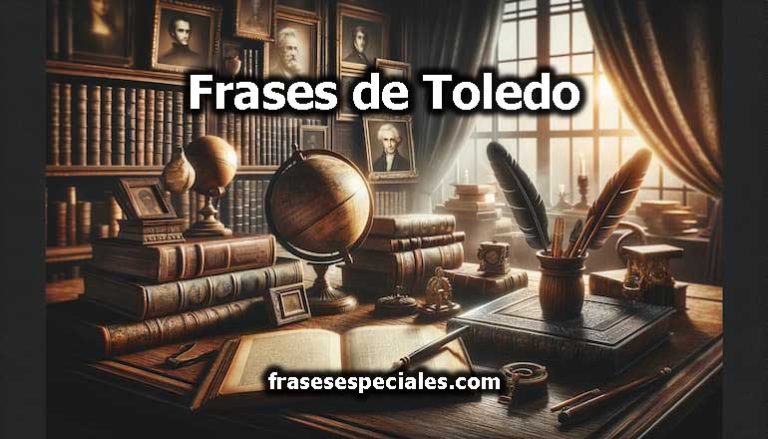 Frases de Toledo