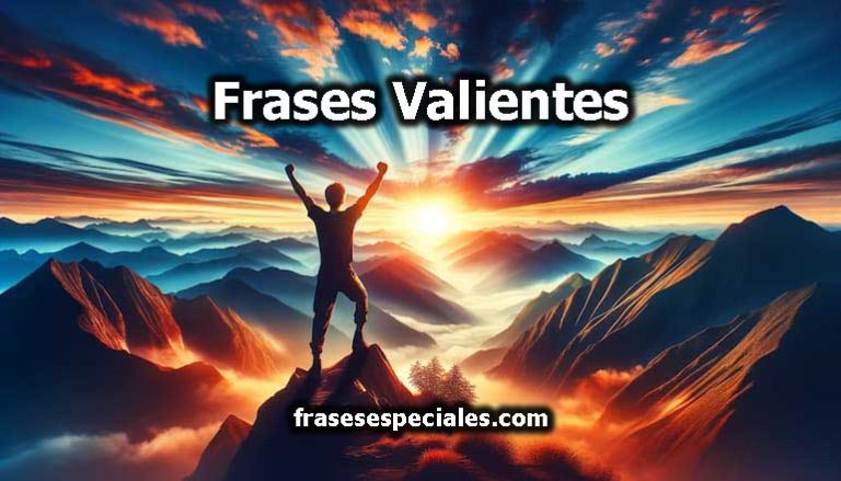 Frases Valientes